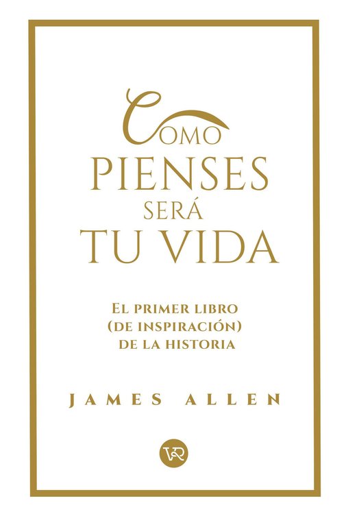 Imagen de COMO PIENSES SERÁ TU VIDA / JAMES ALLEN