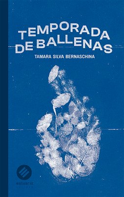 Imagen de TEMPORADA DE BALLENAS / TAMARA SILVA BERNASCHINA