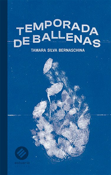 Imagen de TEMPORADA DE BALLENAS / TAMARA SILVA BERNASCHINA