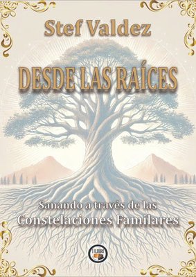 Imagen de DESDE LAS RAÍCES / STEF VALDEZ
