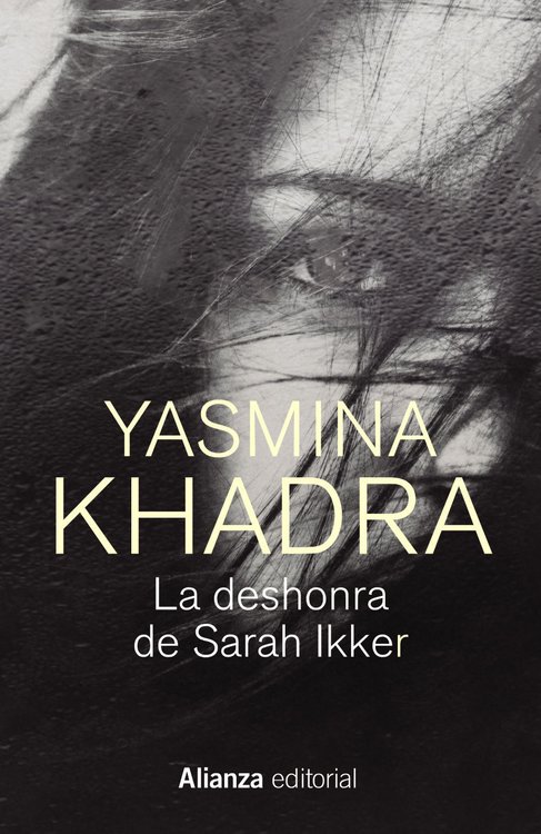 Imagen de LA DESHONRA DE SARAH IKKER / YASMINA KHADRA