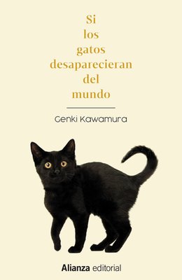 Imagen de SI LOS GATOS DESAPARECIERAN DEL MUNDO / GENKI KAWAMURA