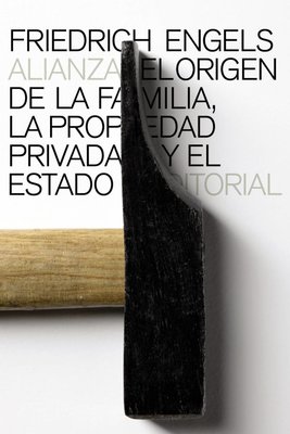 Imagen de EL ORIGEN DE LA FAMILIA, LA PROPIEDAD PRIVADA Y EL ESTADO / FRIEDRICH ENGELS