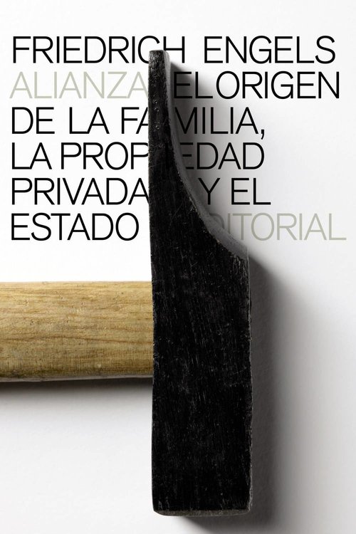 Imagen de EL ORIGEN DE LA FAMILIA, LA PROPIEDAD PRIVADA Y EL ESTADO / FRIEDRICH ENGELS