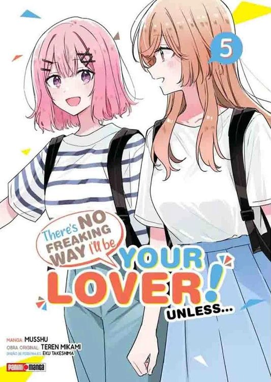 Imagen de THERE'S NO FREAKING WAY I'LL BE YOUR LOVER! UNLESS... VOL. 5 / PANINI