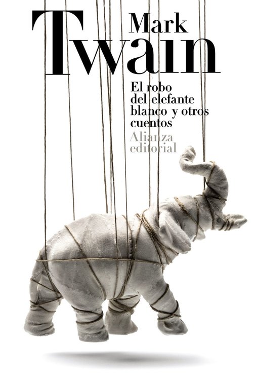 Imagen de EL ROBO DEL ELEFANTE BLANCO Y OTROS CUENTOS / MARK TWAIN