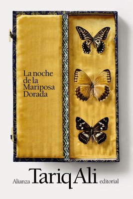 Imagen de LA NOCHE DE LA MARIPOSA DORADA / TARIQ ALI