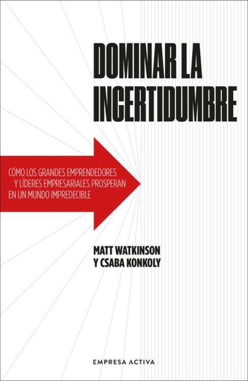 Imagen de DOMINAR LA INCERTIDUMBRE / MATT WATKINSON Y CSABA KONKOLY