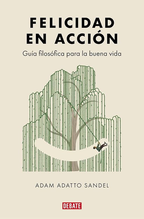 Imagen de FELICIDAD EN ACCIÓN / ADAM ADATTO SANDEL