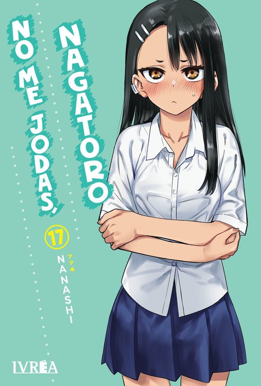 Imagen de NO ME JODAS, NAGATORO VOL. 17 - IVREA