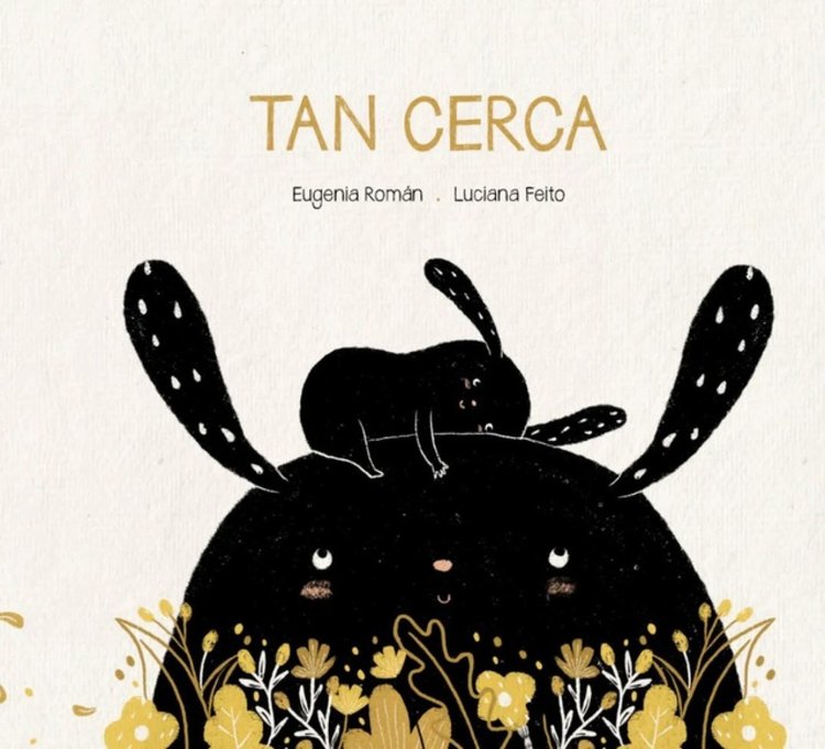 Imagen de TAN CERCA / EUGENIA ROMÁN Y LUCIANA FEITO