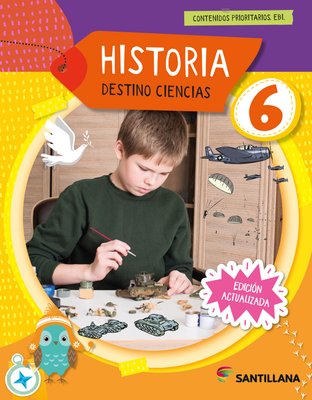 Imagen de HISTORIA 6 - DESTINO CIENCIAS / SANTILLANA