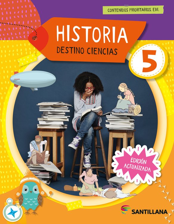 Imagen de HISTORIA, GEOGRAFIA & CIENCIAS NATURALES 5 - DESTINO CIENCIAS / SANTILLANA