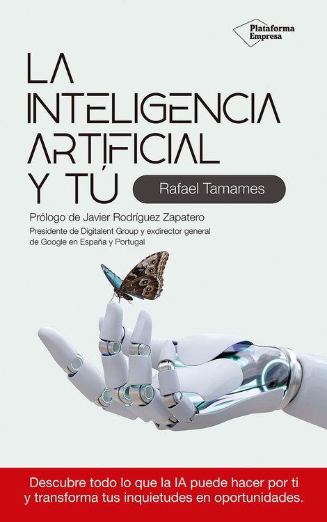 Imagen de LA INTELIGENCIA ARTIFICIAL Y TÚ / RAFAEL TAMAMES