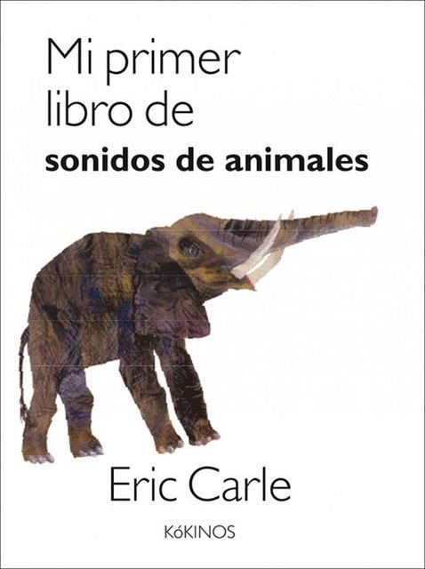 Imagen de MI PRIMER LIBRO DE SONIDOS DE ANIMALES / ERIC CARLE