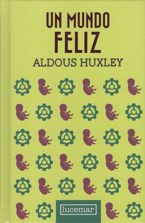 Imagen de UN MUNDO FELIZ / ALDOUS HUXLEY