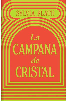 Imagen de LA CAMPANA DE CRISTAL / SYLVIA PLATH