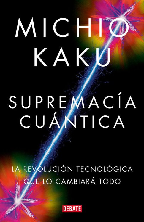 Imagen de SUPREMACÍA CUÁNTICA / MICHIO KAKU