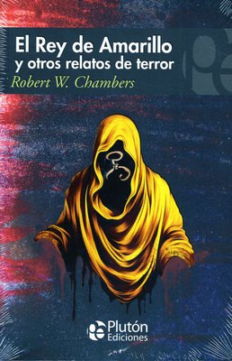 Imagen de EL REY DE AMARILLO Y OTROS RELATOS DE TERROR / ROBERT W. CHAMBERS