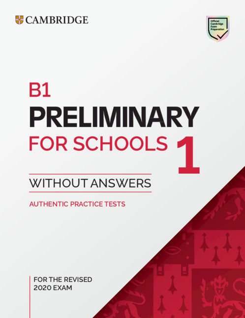 Imagen de B1 PRELIMINARY FOR SCHOOLS 1 (WITHOUT ANSWERS) AUTHENTIC PRACTICE TESTS / CAMBRIDGE