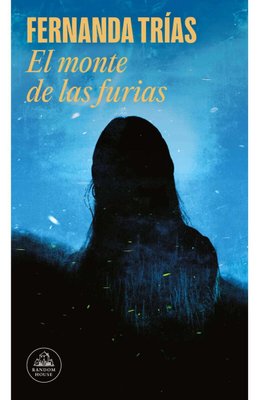 Imagen de EL MONTE DE LAS FURIAS / FERNANDA TRÍAS
