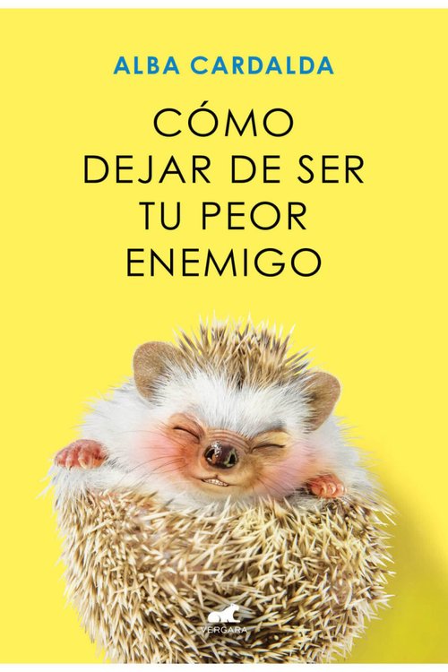 Imagen de CÓMO DEJAR DE SER TU PEOR ENEMIGO / ALBA CARDALDA