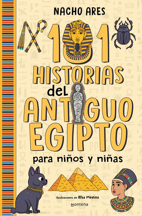 Imagen de 101 HISTORIAS DEL ANTIGUO EGIPTO PARA NIÑOS Y NIÑAS / NACHO ARES