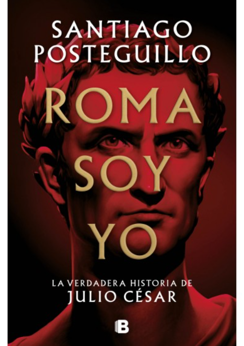Imagen de ROMA SOY YO / SANTIAGO POSTEGUILLO