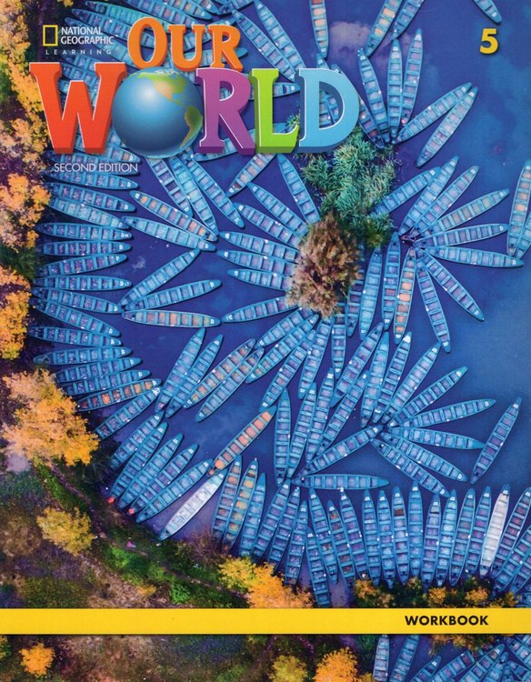 Imagen de OUR WORLD 5 (2ND.ED.) STUDENT'S BOOK + WORKBOOK / NATIONAL GEOGRAPHIC
