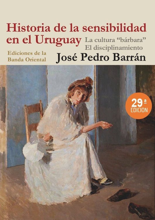 Imagen de Historia De La Sensibilidad En El Uruguay / José Pedro Barrán