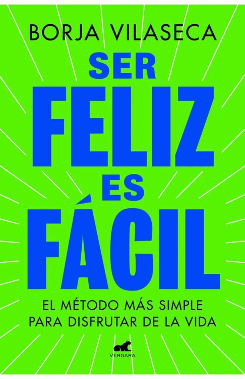 Imagen de SER FELIZ ES FÁCIL / BORJA VILASECA