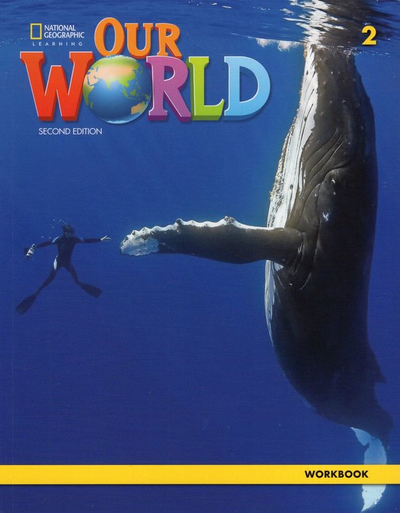 Imagen de OUR WORLD 2 (2ND.ED.) STUDENT'S BOOK + WORKBOOK / NATIONAL GEOGRAPHIC
