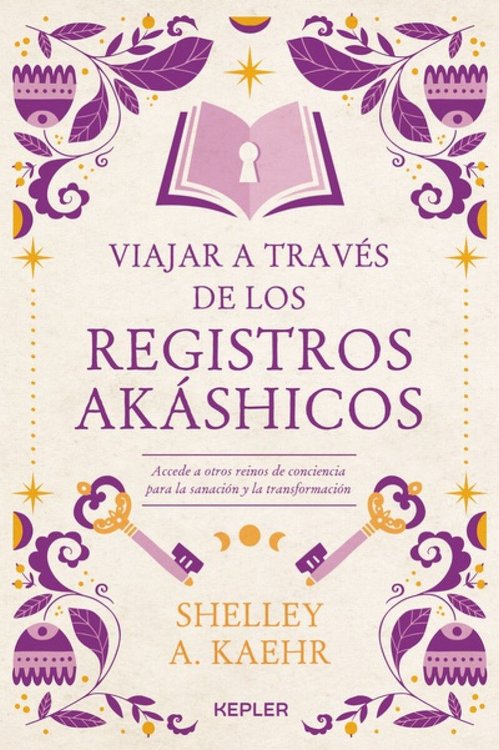 Imagen de VIAJAR A TRAVÉS DE LOS REGISTROS AKÁSHICOS / SHELLEY A. KAEHR