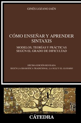 Imagen de CÓMO ENSEÑAR Y APRENDER SINTAXIS / GINÉS LOZANO JAÉN