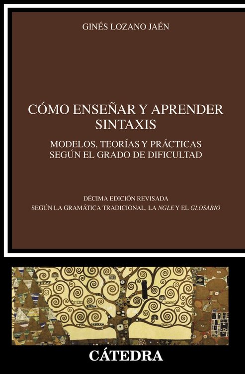 Imagen de CÓMO ENSEÑAR Y APRENDER SINTAXIS / GINÉS LOZANO JAÉN