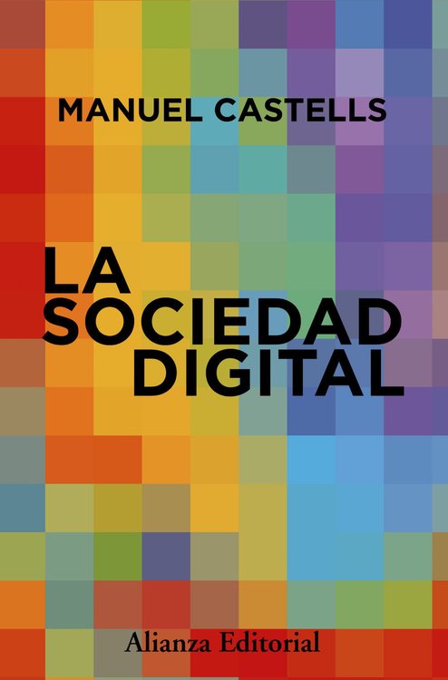 Imagen de LA SOCIEDAD DIGITAL / MANUEL CASTELLS