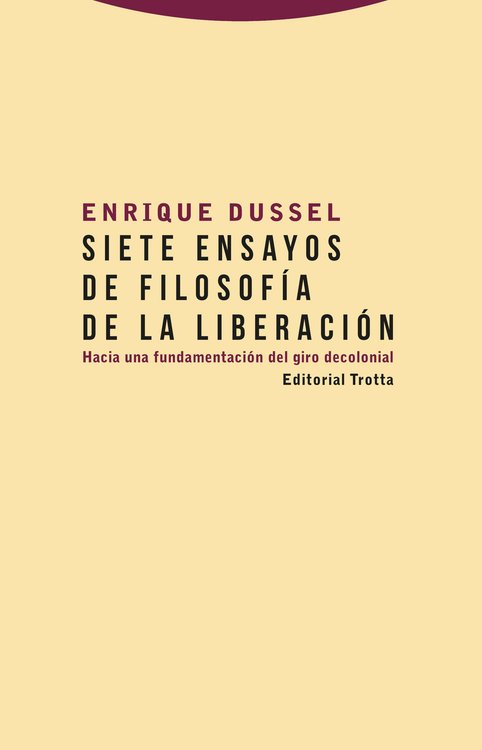 Imagen de SIETE ENSAYOS DE FILOSOFÍA DE LA LIBERACIÓN / ENRIQUE DUSSEL