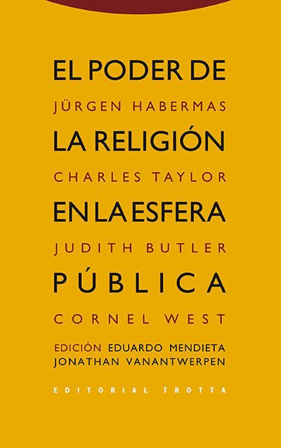 Imagen de EL PODER DE LA RELIGIÓN EN LA ESFERA PÚBLICA / EDUARDO MENDIETA Y JONATHAN VANANTWERPEN
