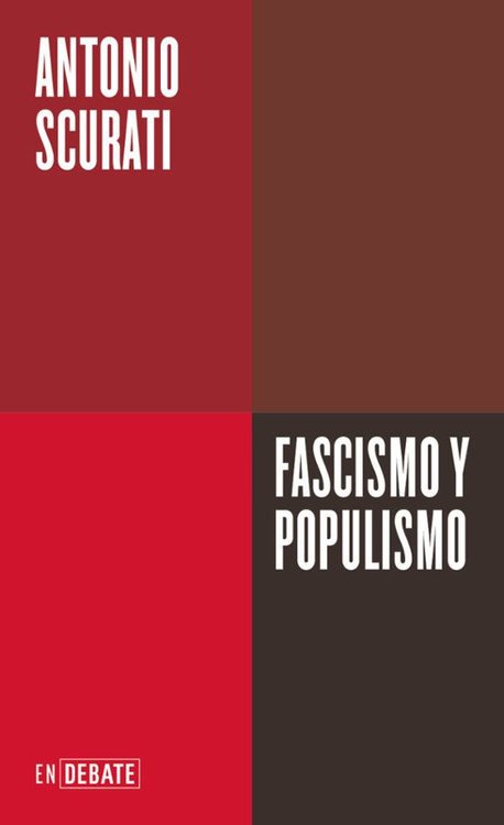 Imagen de FASCISMO Y POPULISMO / ANOTONIO SCURATI
