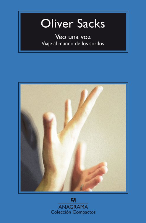 Imagen de VEO UNA VOZ: VIAJE AL MUNDO DE LOS SORDOS / OLIVER SACKS