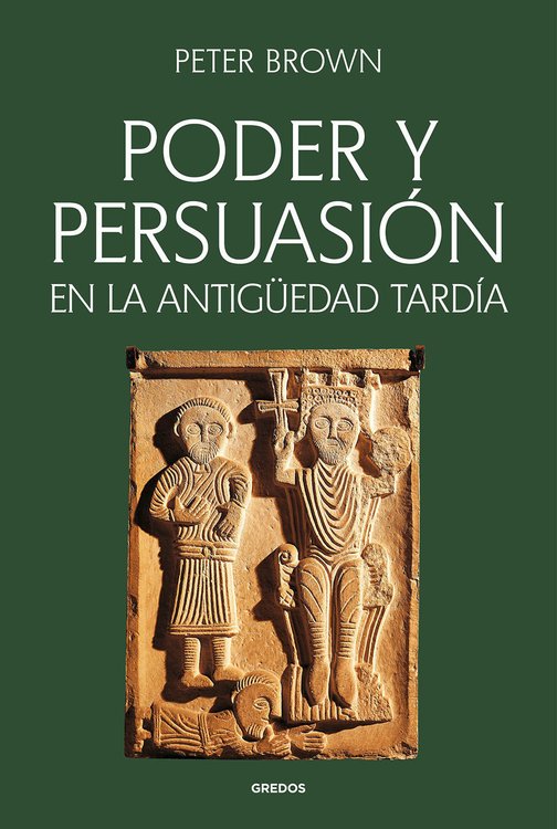 Imagen de PODER Y PERSUASION EN LA ANTIGUEDAD TARDIA / PETER BROWN