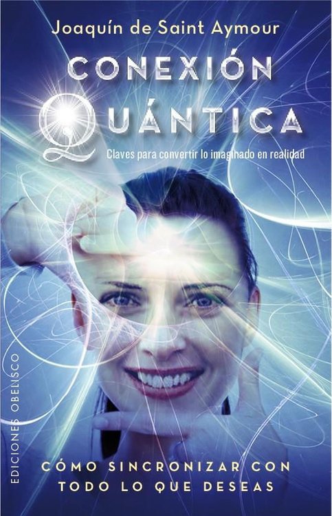 Imagen de CONEXIÓN QUÁNTICA / JOAQUÍN DE SAINT AYMOUR