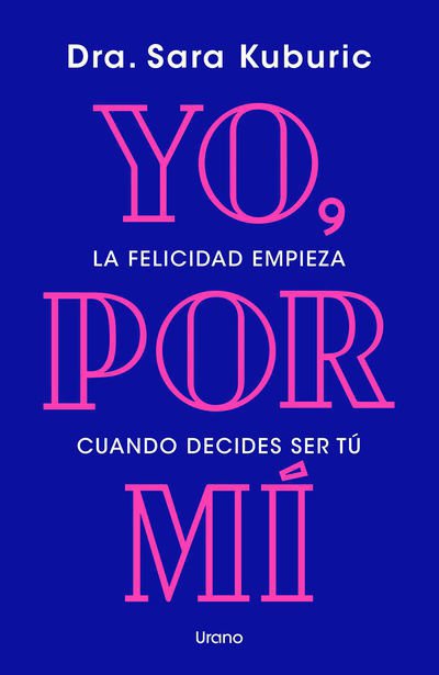 Imagen de YO, POR MÍ / DRA. SARA KUBURIC