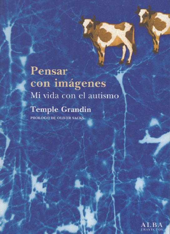 Imagen de PENSAR CON IMAGENES: MI VIDA CON EL AUTISMO / TEMPLE GRANDIN