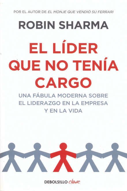 Imagen de EL LIDER QUE NO TENIA CARGO / ROBIN SHARMA