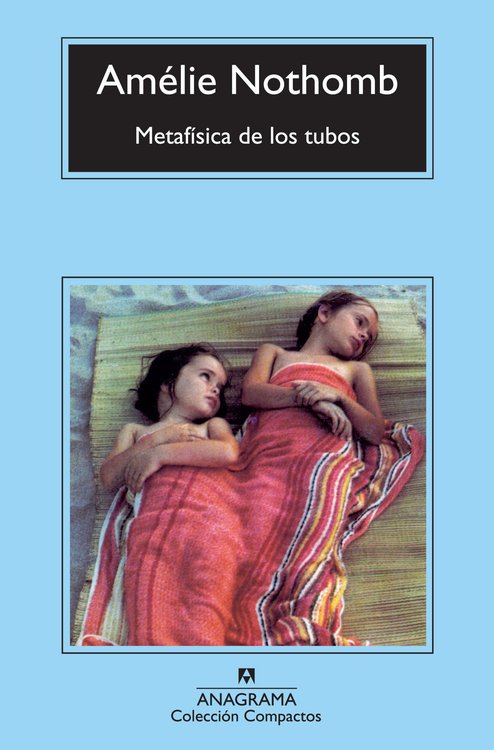 Imagen de METAFISICA DE LOS TUBOS / AMELIE NOTHOMB
