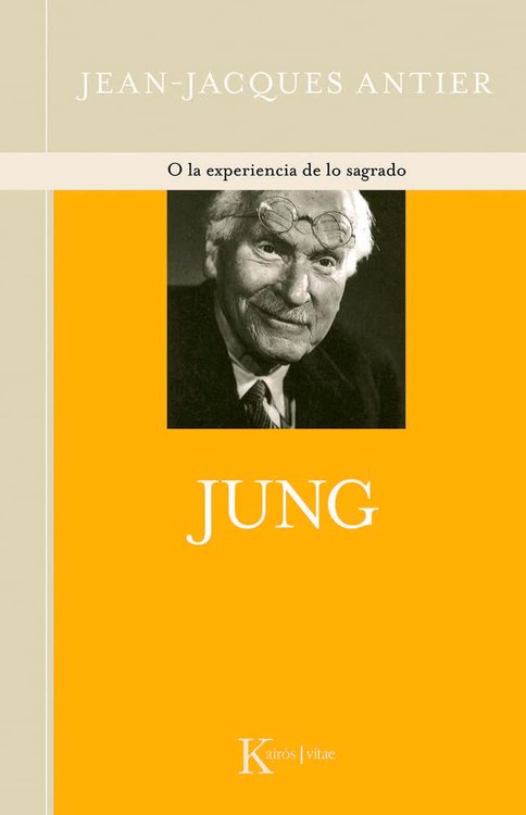 Imagen de JUNG Y LA EXPERIENCIA DE LO SAGRADO / JEAN-JACQUES ANTIER