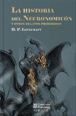 Imagen de LA HISTORIA DEL NECRONOMICON Y OTROS RELATOS PROHIBIDOS / H.P. LOVECRAFT