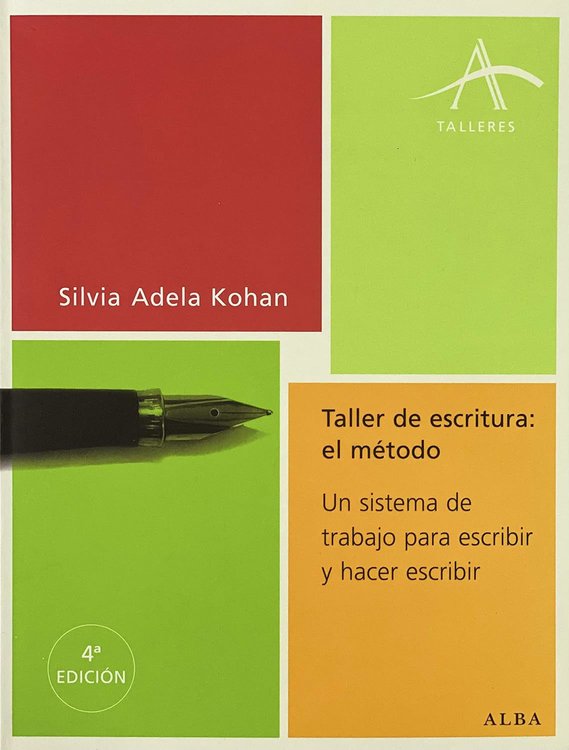Imagen de TALLER DE ESCRITURA: EL METODO / SILVIA ADELA KOHAN