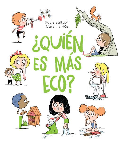 Imagen de ¿QUIEN ES MAS ECO? / PAULE BATTAULT, CAROLINE HUE